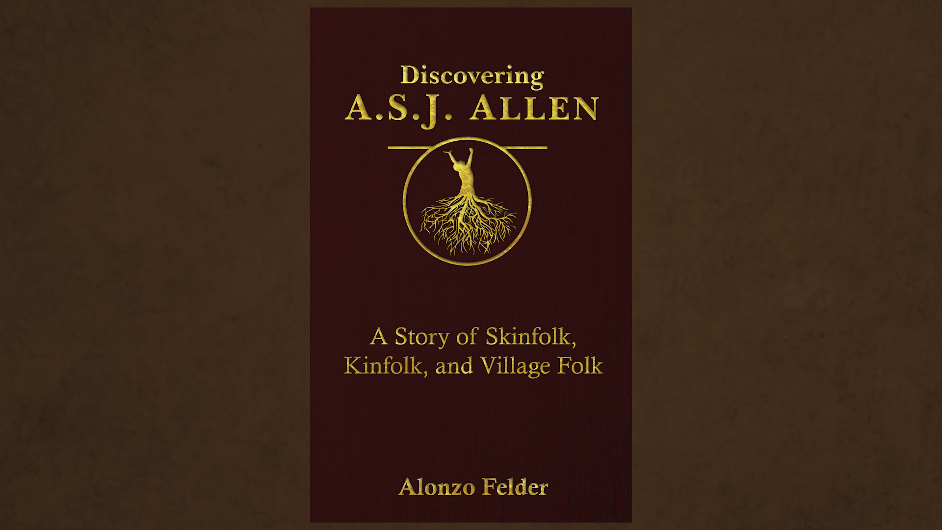 Discovering A.S.J. Allen: A Story of Skinfolk, Kinfolk, and Village Folk