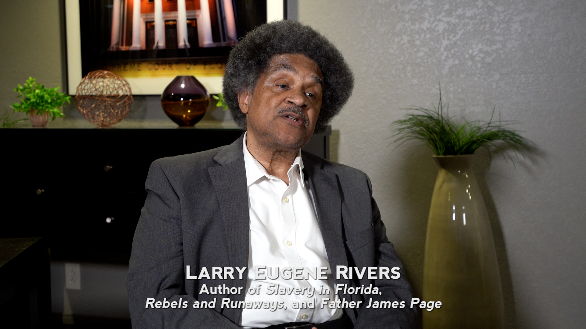 Larry Eugene Rivers Author of &quot;Slavery in Florida&quot;, &quot;Rebels and Runaways&quot;, and &quot;Father James Page&quot;