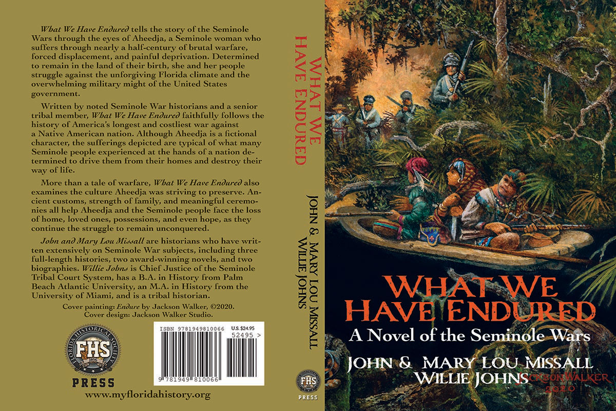 front and back cover, What We Have Endured: A Novel of the Seminole War