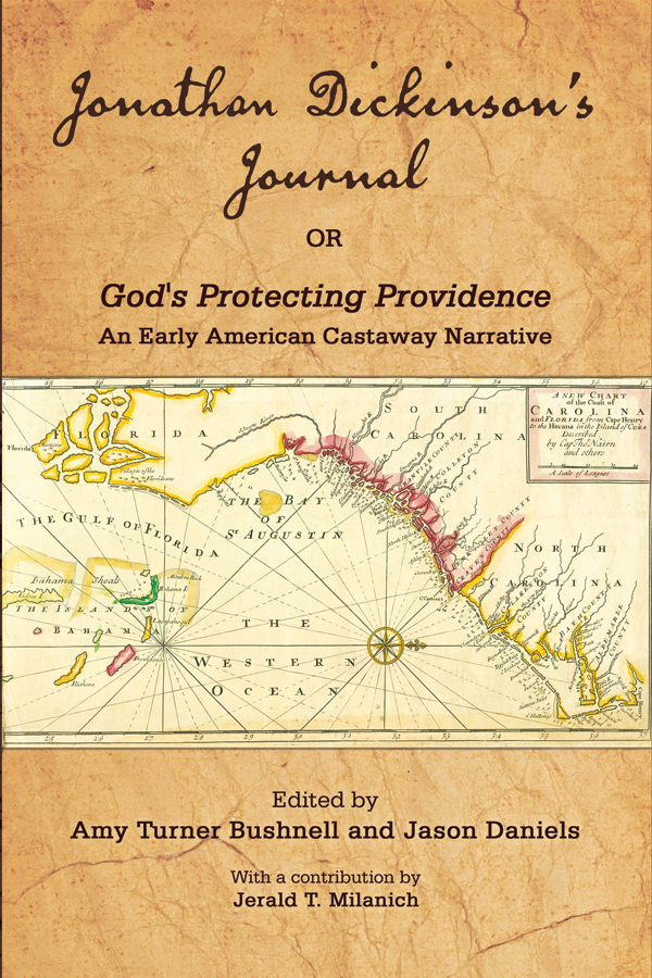 Jonathan Dickinson's Journal, or God’s Protecting Providence An Early American Castaway Narrative