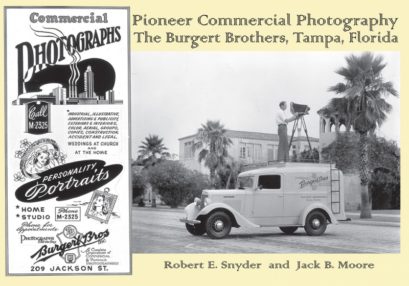 FRONT COVER: Pioneer Commercial Photography The Burgert Brothers, Tampa Florida