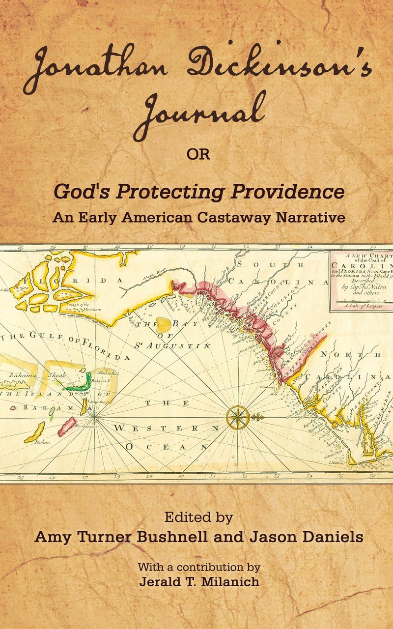 Jonathan Dickinson’s Journal or, God’s Protecting Providence