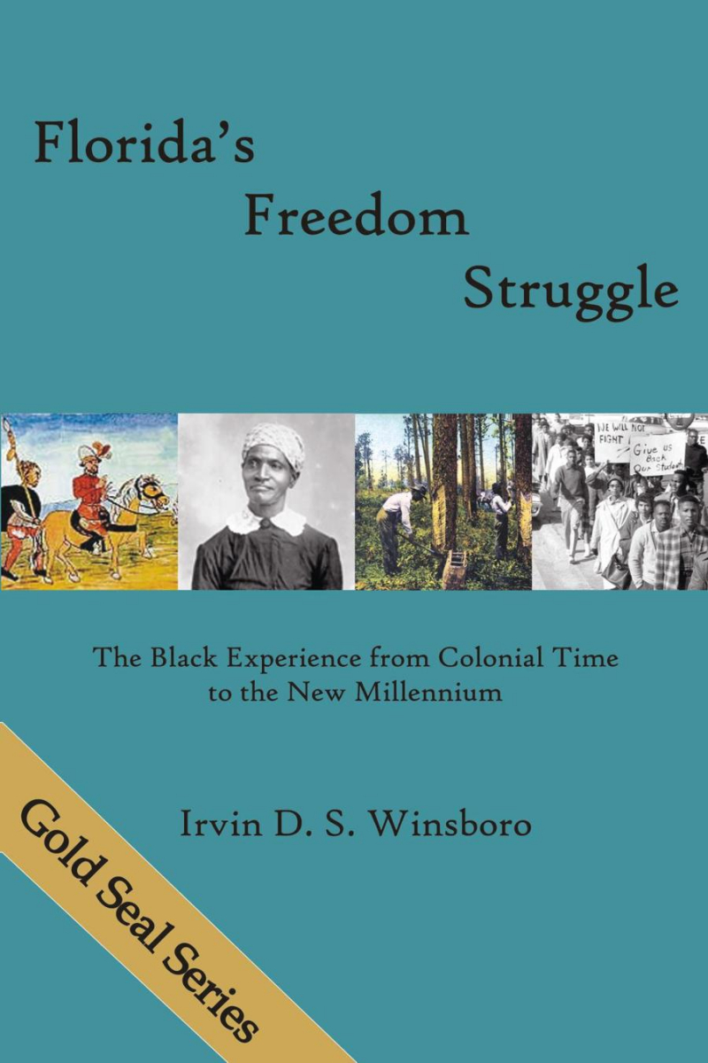 COVER: Florida's Freedom Struggle: The Black Experience from Colonial Time to the New Millennium