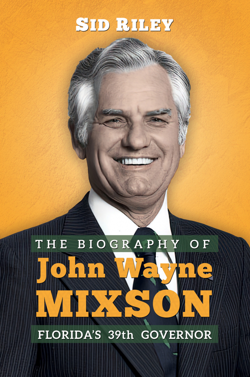 FRONT COVER, John Wayne Mixson: Florida’s 39th Governor