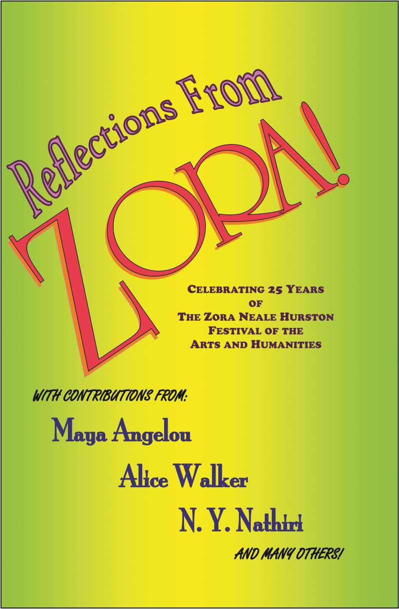 COVER: Reflections from ZORA! Celebrating 25 Years of the Zora Neale Hurston Festival of the Arts and Humanities