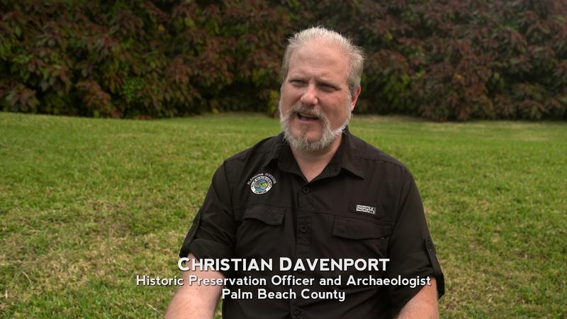 Christian Davenport Historic Preservation Officer and Archaeologist Palm Beach County