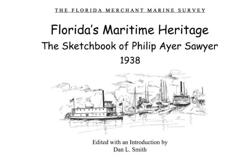 COVER: Florida's Maritime Heritage: The Sketchbook of Philip Ayer Sawyer 1938