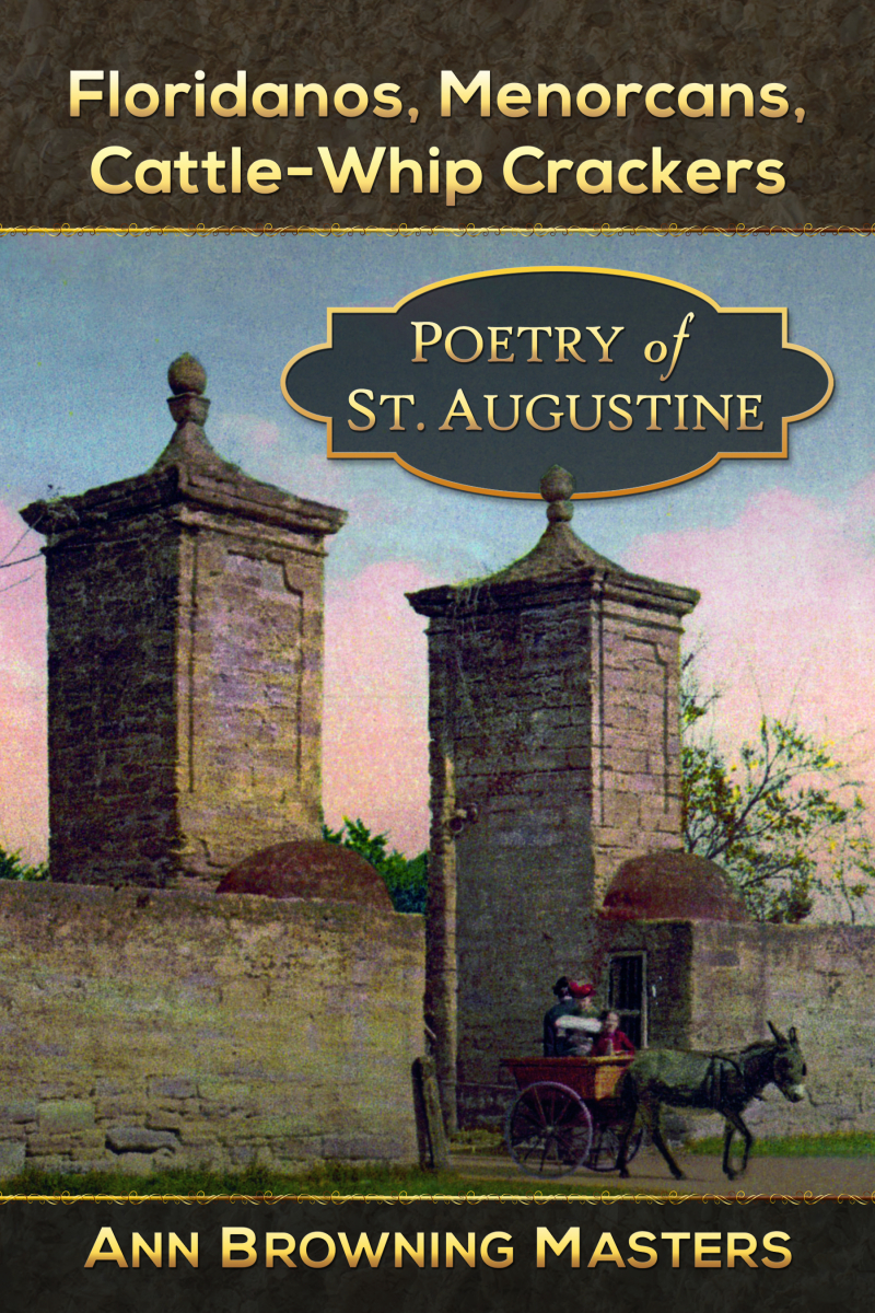 COVER: Floridanos, Menorcans, Cattle-Whip Crackers: Poetry of St. Augustine