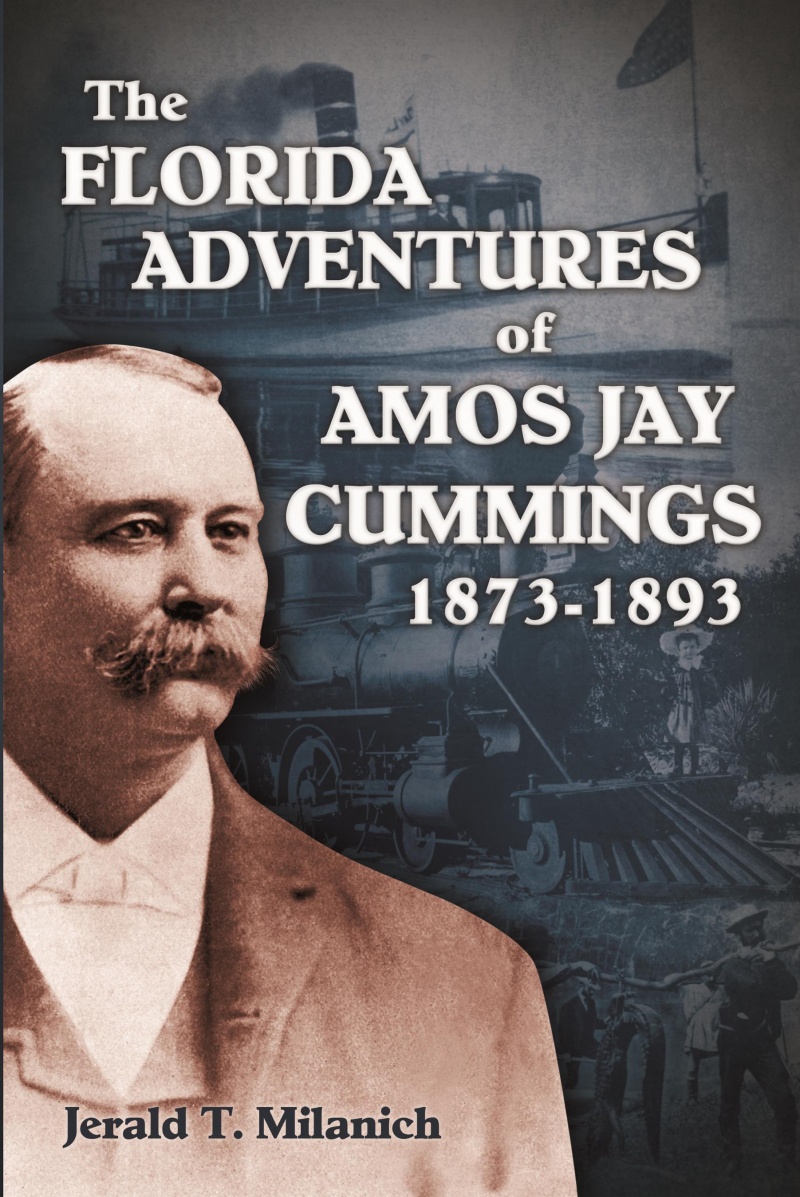 COVER: The Florida Adventures of Amos J. Cummings 1873-1893