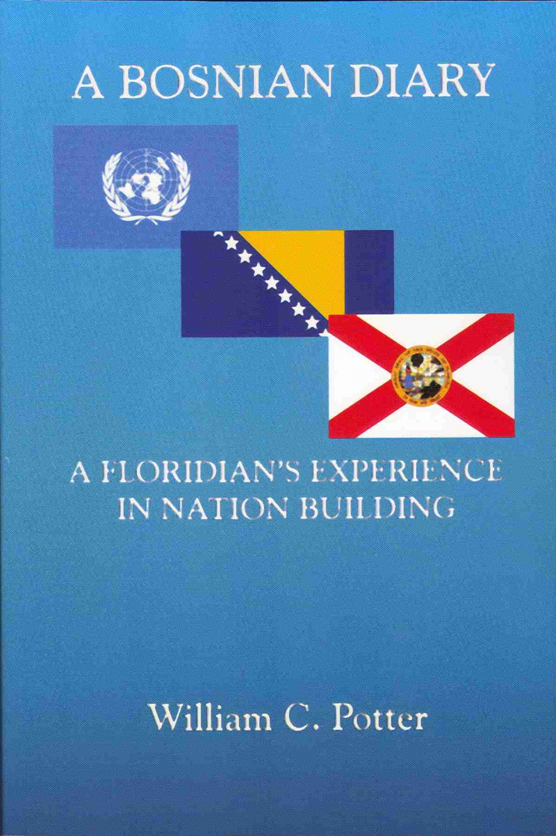 COVER: A Bosnian Diary: A Floridian's Experience in Nation Building