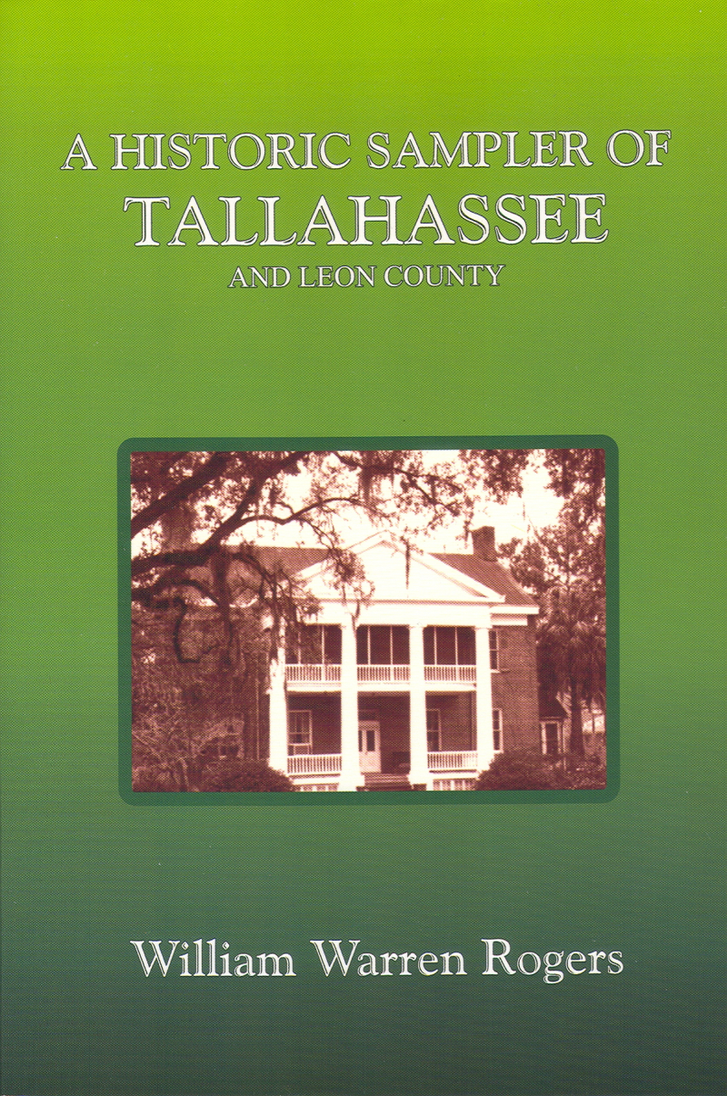 COVER: A Historic Sampler of Tallahassee and Leon County