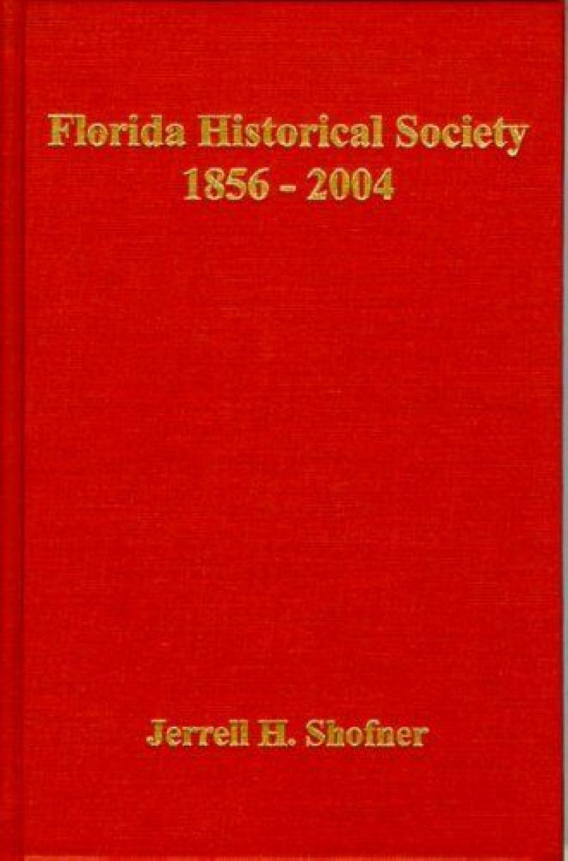 COVER: Florida Historical Society 1856-2004