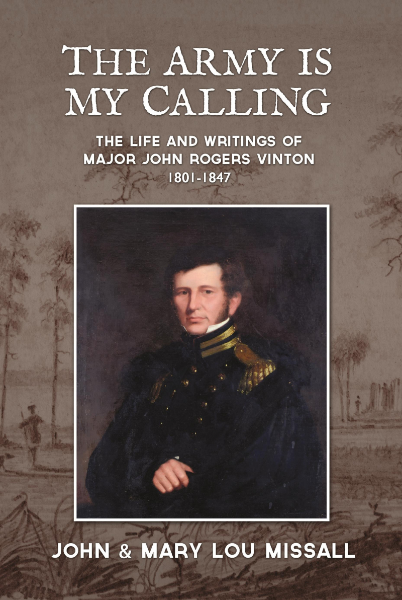 COVER: The Army Is My Calling: The Life and Writings of Major John Rogers Vinton 1801-1847